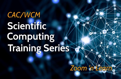 Register for CAC/WCM Scientific Computing Training webinars